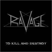 Ravage (GER-1) : To Kill and Destroy